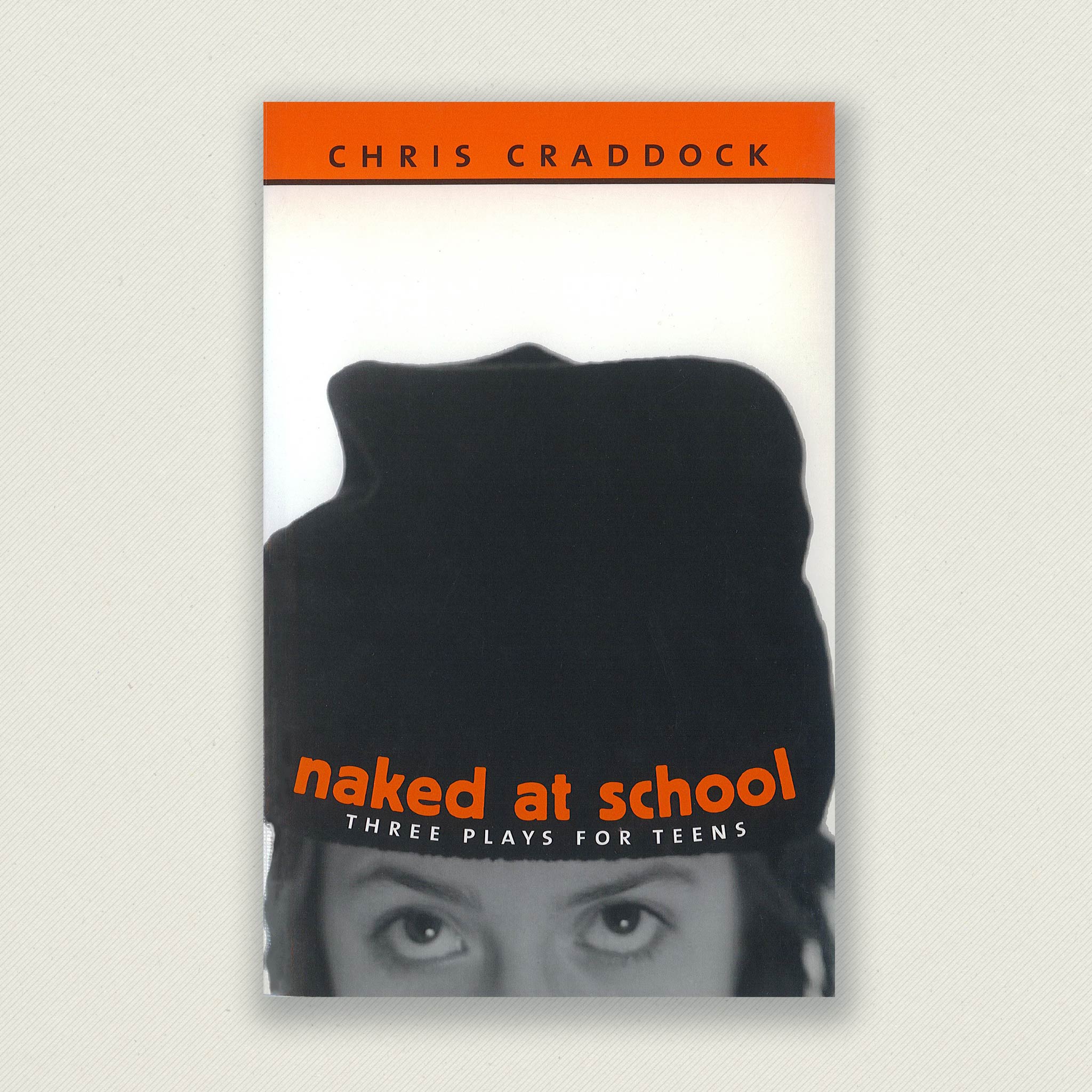 Naked At School: Plays For Teens – NeWest Press