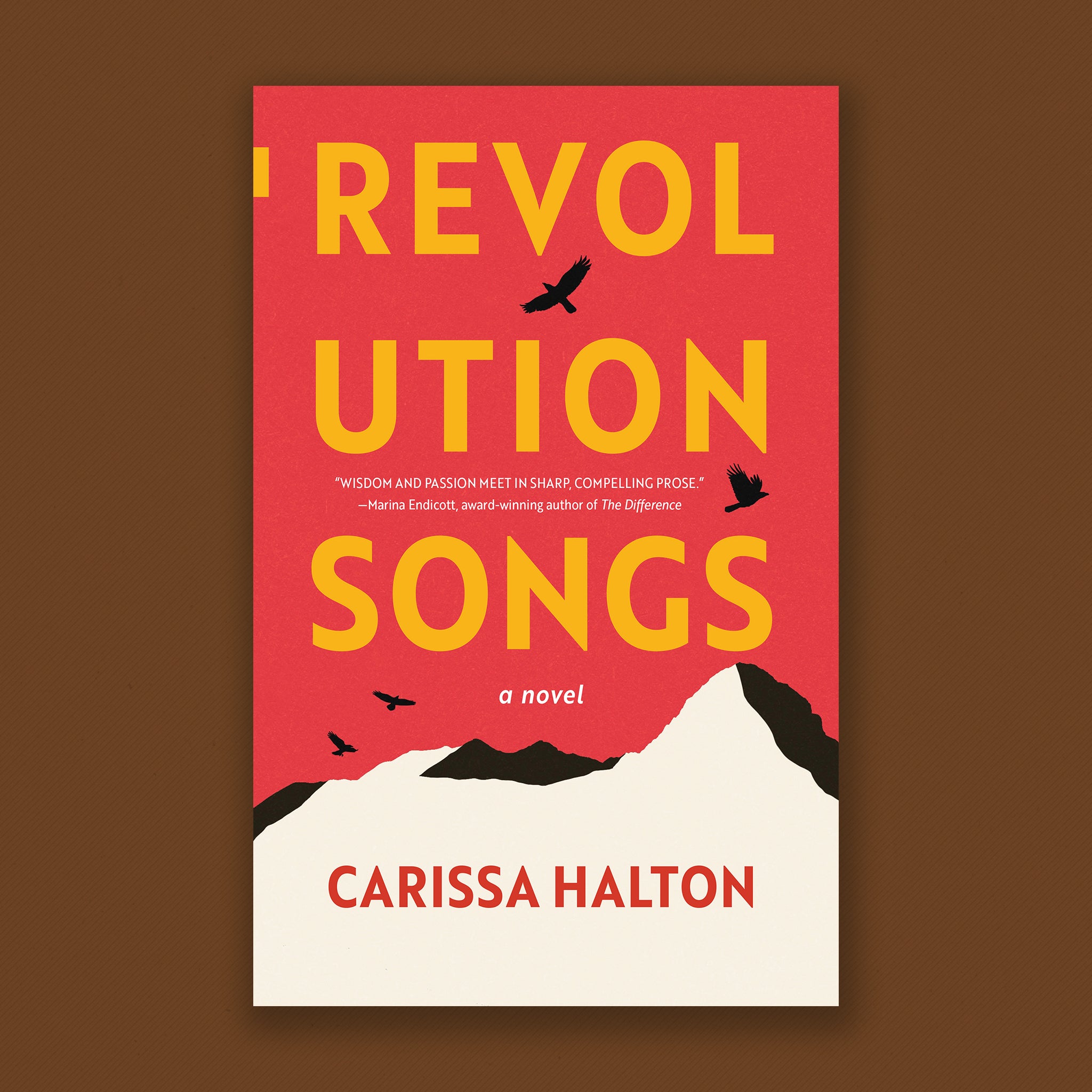 Book Cover: Revolution Songs by Carissa Halton. A stylized black and white mountains with a solid red sky and yellow text. Silhouettes of ravens circle.