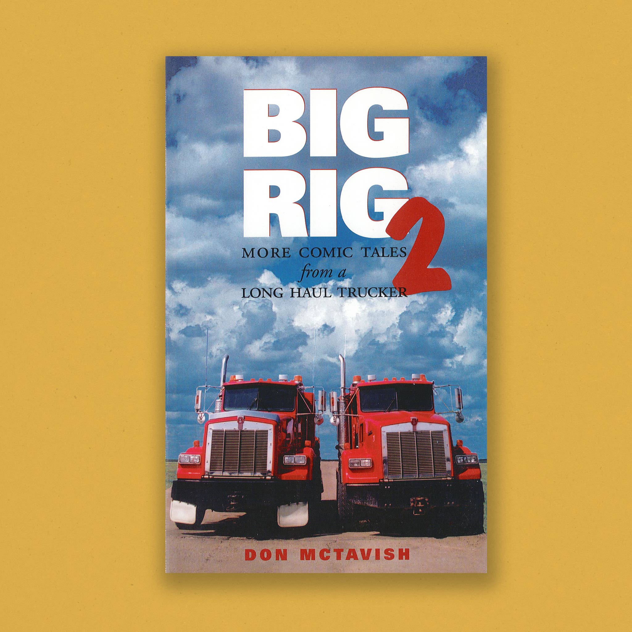 Big Rig 2: More Comic Tales From A Long Haul Trucker