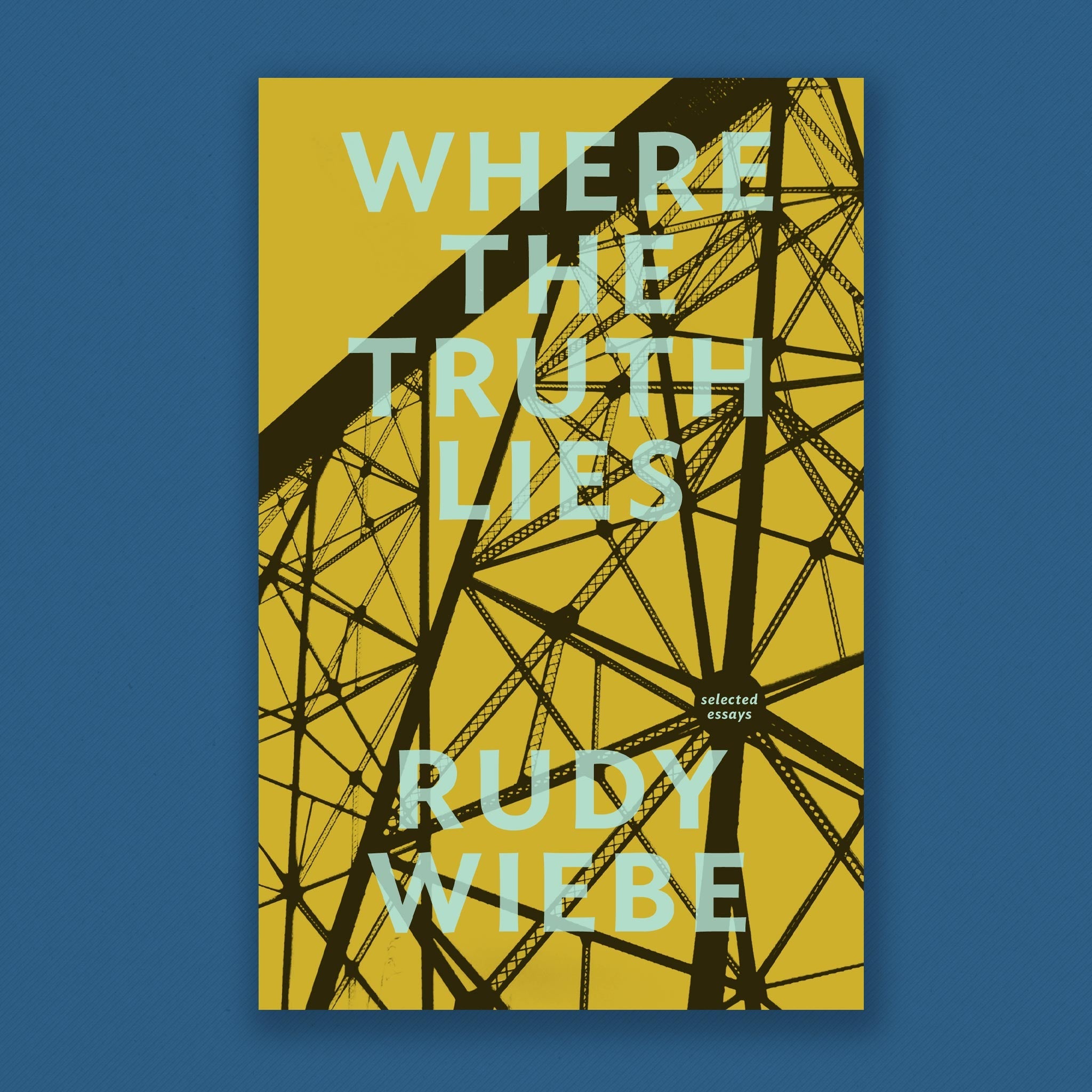 Where the Truth Lies: Selected Essays